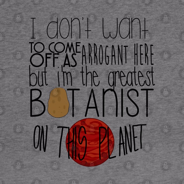 The Martian - The greatest botanist on planet by liilliith